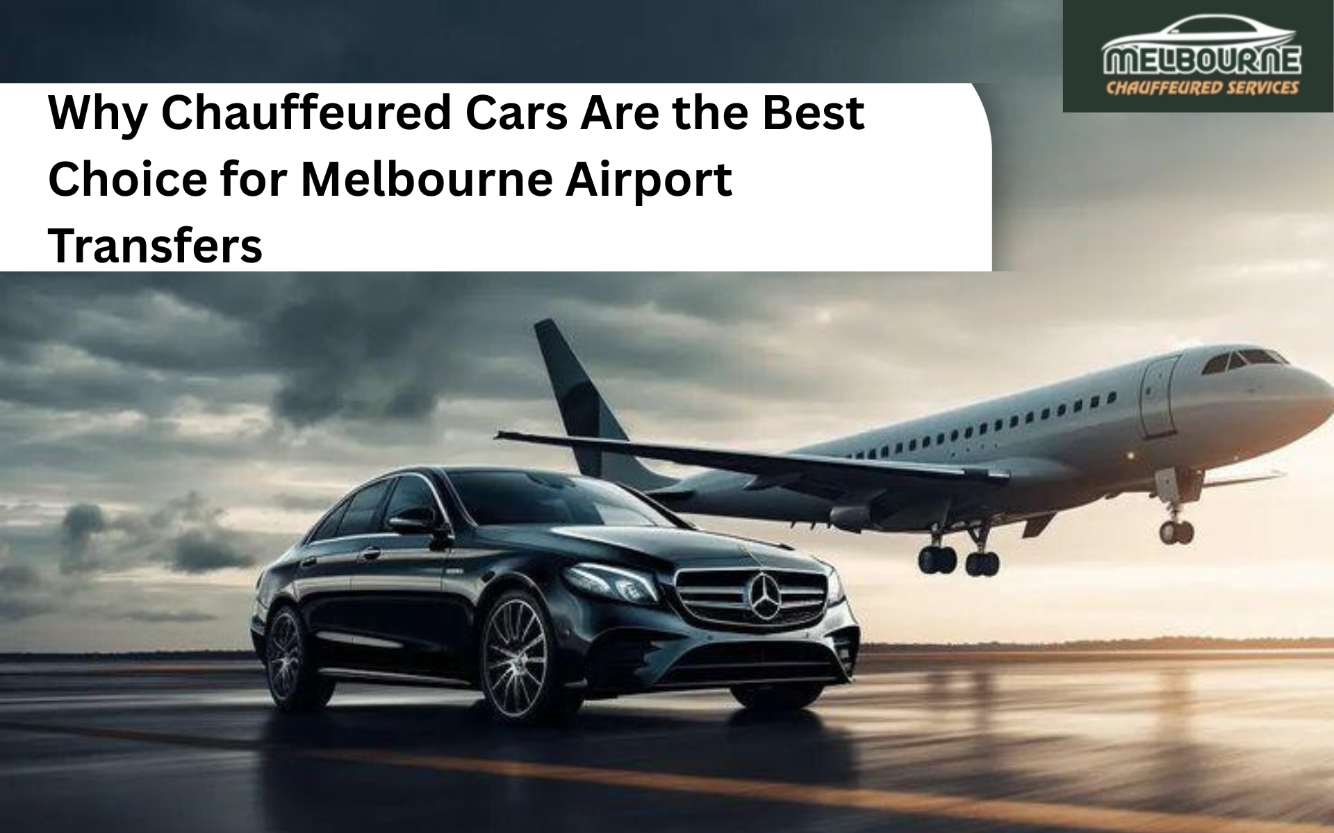 Why Chauffeured Cars Are the Best Choice for Melbourne Airport Transfers