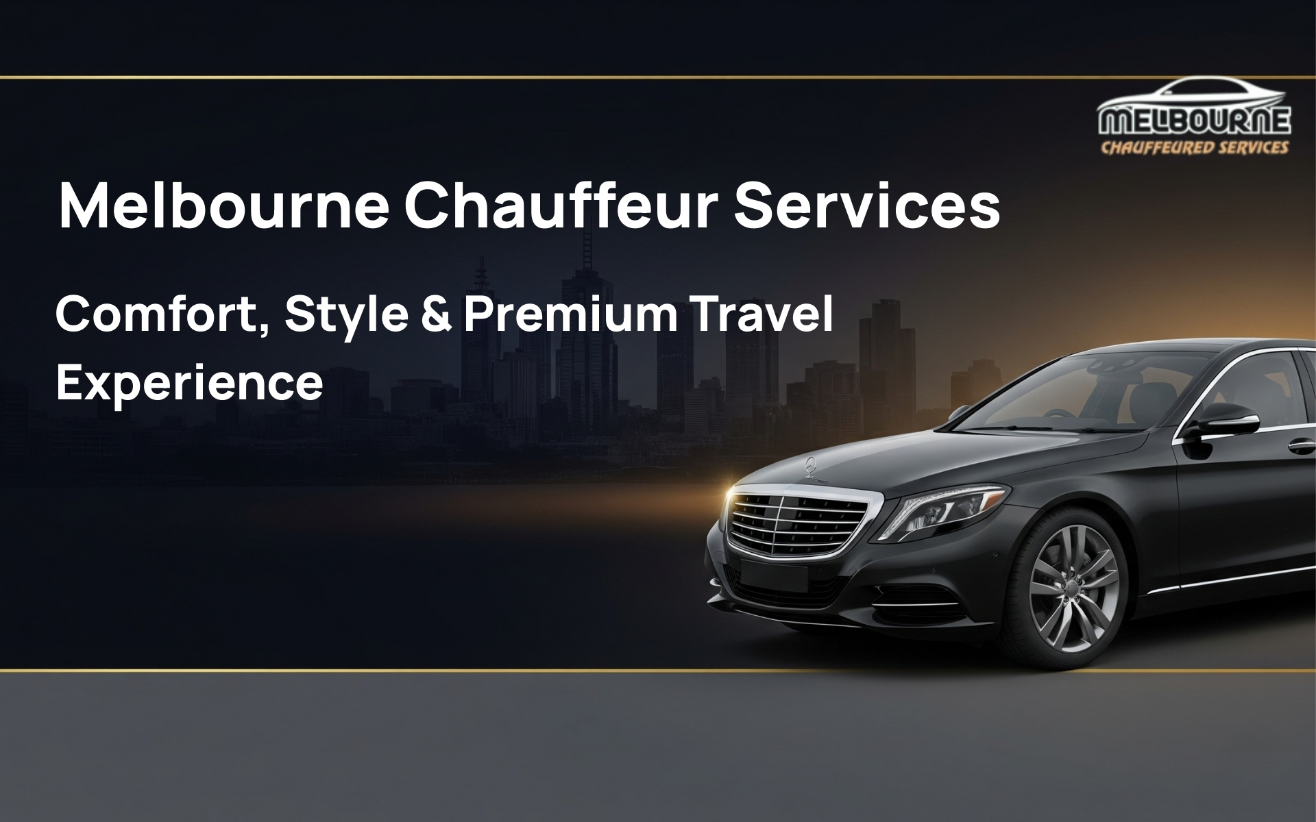 Melbourne Chauffeur Services: Comfort, Style & Premium Travel Experience
