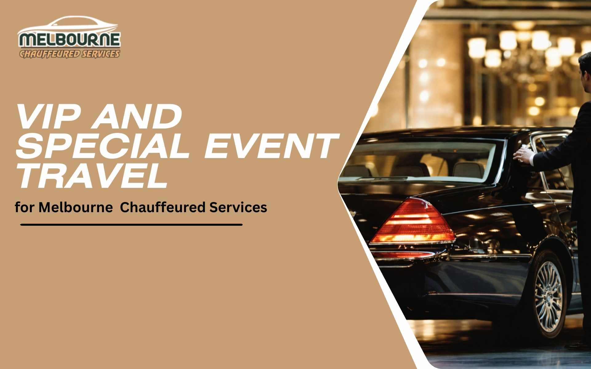 Melbourne Chauffeured Services for VIP and Special Event Travel